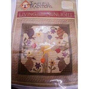 Living In The Sunlight Quilt Pattern Norma Whaley Timeless Tradtions NEW 37 X 37